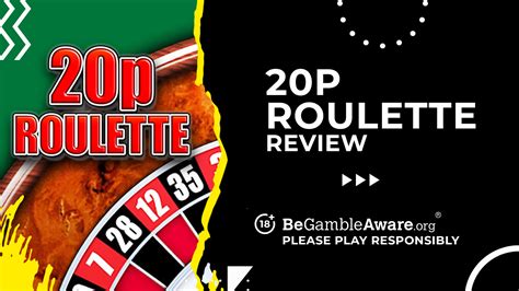 20p Roulette Review .